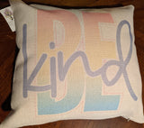 Be Kind - Pillow Cover
