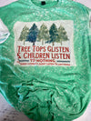 Tree tops glisten children listen to nothing bleached graphic tee